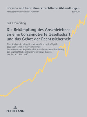 cover image of Die Bekaempfung des Anschleichens an eine boersennotierte Gesellschaft und das Gebot der Rechtssicherheit